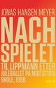 Omslagsbilde:Nachspielet til Lippmann etter juleballet på Midstuen skole, 1998 : roman