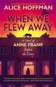 Omslagsbilde:When we flew away : a novel of Anne Frank before the diary