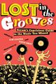 Omslagsbilde:Lost in the grooves : Scram's capricious guide to the music you missed