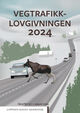 Omslagsbilde:Vegtrafikklovgivningen 2024 : vegtrafikkloven med trafikkregler og forskrifter : ajourført pr. 1. august 2024