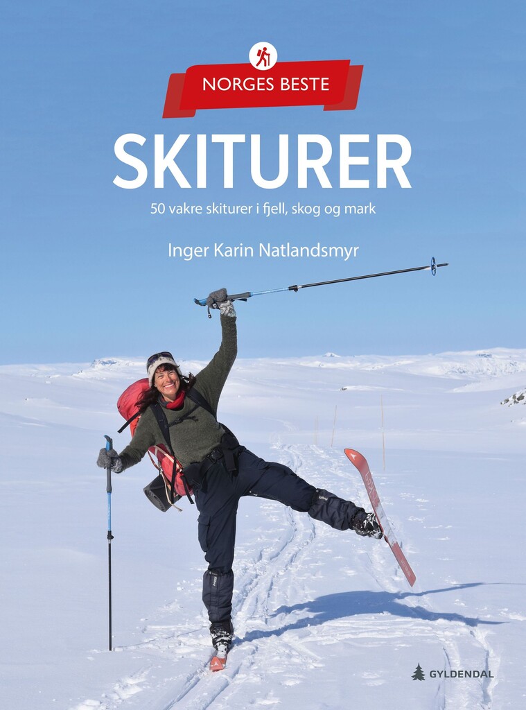 Norges beste skiturer : 50 vakre skiturer i fjell, skog og mark