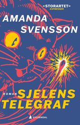 Svensson, Amanda : Sjelens telegraf