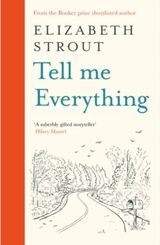 Strout, Elizabeth : Tell me everything : a novel