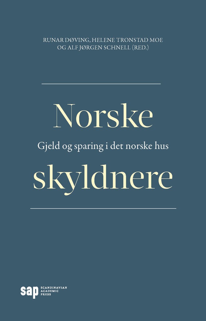 Norske skyldnere : gjeld og sparing i det norske hus