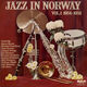 Omslagsbilde:Jazz In Norway Vol. 1 1954-1955