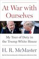 Omslagsbilde:At war with ourselves : my tour of duty in the Trump White House