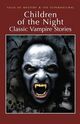 Omslagsbilde:Children of the night : classic vampire stories