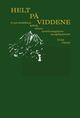 Omslagsbilde:Helt på viddene : et nytt skråblikk på fjellfolk, skiturer, turistforeningshytter og jogging generelt