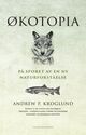 Omslagsbilde:Økotopia : på sporet av en ny naturforståelse