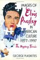 Omslagsbilde:Images of Elvis Presley in American culture, 1977 1999 : the mystery terrain