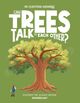 Omslagsbilde:Can trees talk to each other? : discover the science behind dendrology