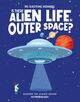 Omslagsbilde:Is there alien life in outer space? : discover the science behind astrobiology