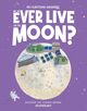 Omslagsbilde:Will we ever live on the moon? : discover the science behind selenology