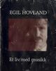 Omslagsbilde:Egil Hovland : et liv med musikk