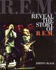 Omslagsbilde:R.E.M : reveal the story of R.E.M.