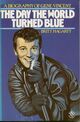 Omslagsbilde:The Day The World Turned Blue : a biography of Gene Vincent