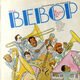 Omslagsbilde:Bebop Is Where It's At - Volume 2