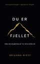 Omslagsbilde:Du er fjellet : fra selvsabotasje til selvledelse