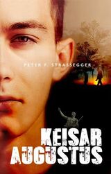 Strassegger, Peter Franziskus : Keisar Augustus : roman