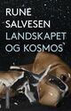 Omslagsbilde:Landskapet og kosmos : roman