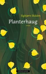 Skåden, Sigbjørn : Planterhaug