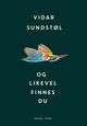 Omslagsbilde:Og likevel finnes du : roman