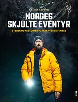 Norges skjulte eventyr : steder og historier du ikke visste fantes
