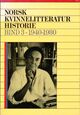 Omslagsbilde:Norsk kvinnelitteraturhistorie : Bind 3 : 1940-1980