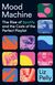 Omslagsbilde:Mood machine : the rise of Spotify and the cost of the perfect playlist