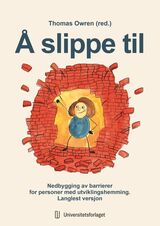 Å slippe til : nedbygging av barrierer for personer med utviklingshemming