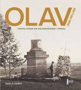 "Olav den hellige : fortellinger om helgenkongen i Verdal"