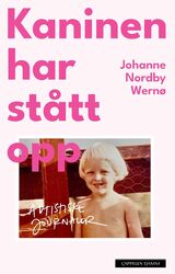 Kaninen har stått opp : autistiske journaler