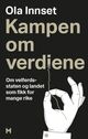 Omslagsbilde:Kampen om verdiene : om velferdsstaten og landet som fikk for mange rike