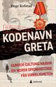 Omslagsbilde:Kodenavn Greta : Gunvor Galtung Haavik – en norsk spionhistorie fra virkeligheten
