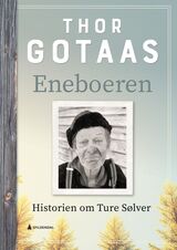 Eneboeren : historien om Ture Sølver