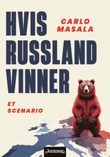 Masala, Carlo : Hvis Russland vinner : et scenario