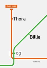 Kilde, Karin : Thora og Billie