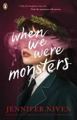 Niven, Jennifer : When we were monsters