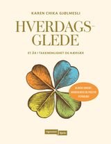 Gjølmesli, Karen Chika : Hverdagsglede : et år i takknemlighet og nærvær
