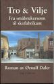 Omslagsbilde:Tro &amp; vilje : fra småbrukersønn til skofabrikant