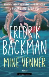 Backman, Fredrik : Mine venner