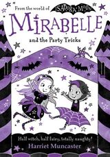 Muncaster, Harriet : Mirabelle and the party tricks