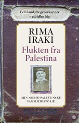 Flukten fra Palestina : min norsk-palestinske familiehistoire