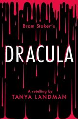 Landman, Tanya : Bram Stoker's Dracula : a retelling