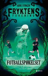 Svingen, Arne : Fotballspøkelset