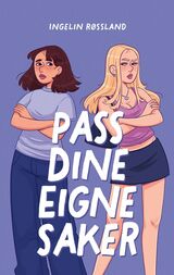 Røssland, Ingelin : Pass dine eigne saker : roman