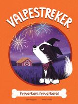 Higgins, Cam : Fyrverkeri, fyrverkera!