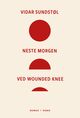 Omslagsbilde:Neste morgen ved Wounded Knee
