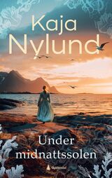 Nylund, Kaja : Under midnattssolen