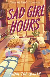 Quirke, Anna Zoe : Sad girl hours